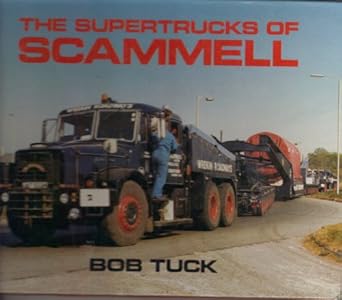 trucks supertrucks of scammell 1st edition bob tuck 0948358017, 978-0948358012