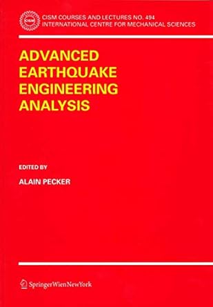 advanced earthquake engineering analysis 1st edition alain pecker 3211742131, 978-3211742136