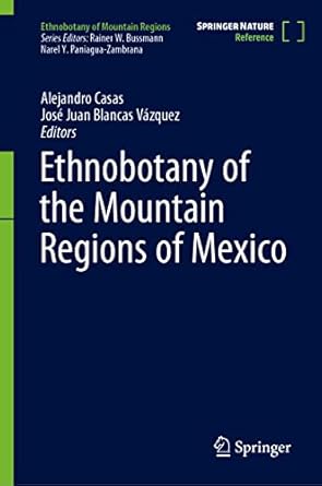 ethnobotany of the mountain regions of mexico 1st edition alejandro casas ,jose juan blancas vazquez