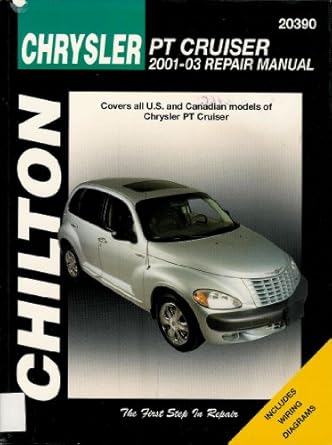 chrysler pt cruiser 2001 2003 chiltons total car care repair manuals 1st edition chilton 1563924900,
