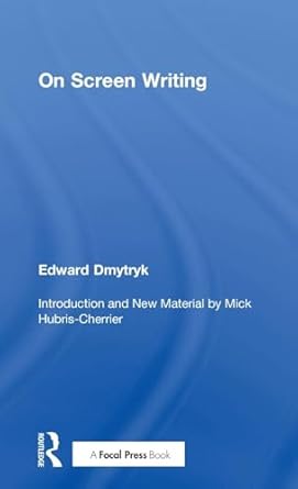 on screen writing 1st edition edward dmytryk 1138584460, 978-1138584464