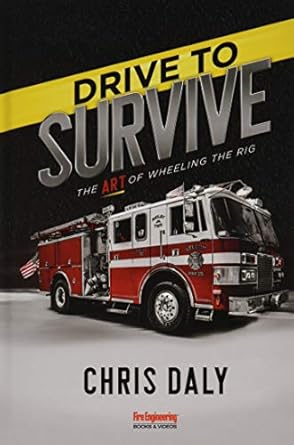 drive to survive the art of wheeling the rig 1st edition chris daly 1593704836, 978-1593704834