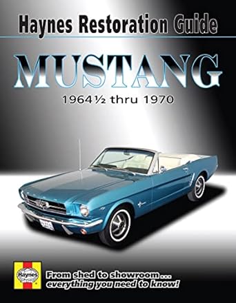 ford mustang haynes restoration guide haynes repair manual 1st edition jay storer 1563929570, 978-1563929571