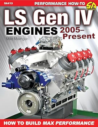 ls gen iv engines 2005 present how to build max performance 1st edition mike mavrigian 1613253907,