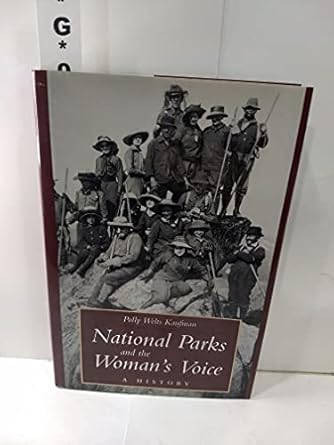national parks and the womans voice a history 1st edition polly welts kaufman 0826317065, 978-0826317063