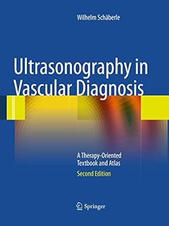 ultrasonography in vascular diagnosis a therapy oriented textbook and atlas 1st edition wilhelm schaberle ,b