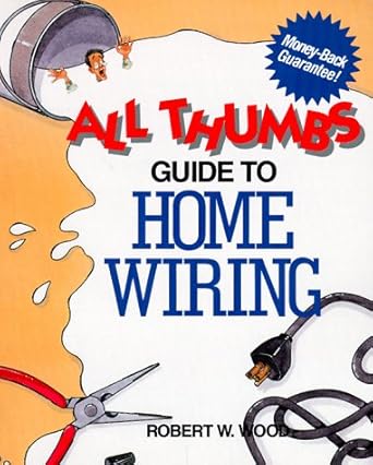 all thumbs guide to home wiring 1st edition robert w wood ,steve hoeft 0830625437, 978-0830625437