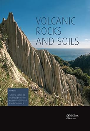 volcanic rocks and soils 1st edition tatiana rotonda ,manuela cecconi ,francesco silvestri ,paolo tommasi
