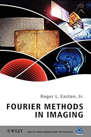 fourier methods in imaging 1st edition roger l easton jr 0470689838, 978-0470689837
