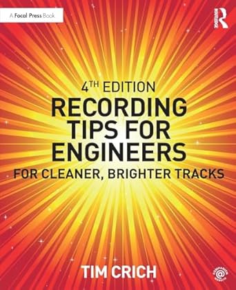 recording tips for engineers for cleaner brighter tracks 1st edition tim crich 1138123064, 978-1138123069