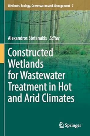 constructed wetlands for wastewater treatment in hot and arid climates 1st edition alexandros stefanakis