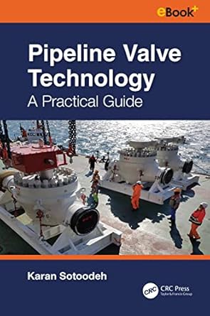 pipeline valve technology 1st edition karan sotoodeh 103238056x, 978-1032380568