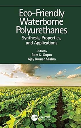 eco friendly waterborne polyurethanes 1st edition ram k gupta ,ajay kumar mishra 1032002867, 978-1032002866