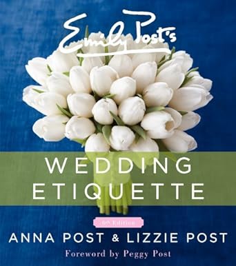 emily posts wedding etiquette 1st edition anna post ,lizzie post ,peggy post 0062326104, 978-0062326102