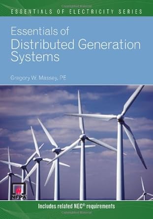 essentials of distributed generation systems 1st edition gregory w massey 0763751162, 978-0763751166