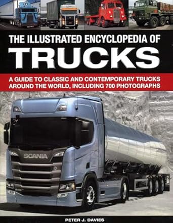 the illus encyclopedia of trucks a guide to classic and contemporary trucks around the world including 700