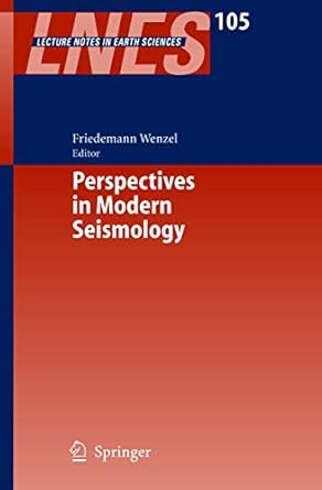 perspectives in modern seismology 1st edition friedemann wenzel 3540237127, 978-3540237129