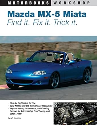mazda mx 5 miata find it fix it trick it 1st edition keith tanner 0760327920, 978-0760327920