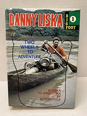 two wheels to adventure 1st edition danny liska 097622030x, 978-0976220305