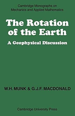 the rotation of the earth a geophysical discussion 1st edition walter h munk ,gordon j f macdonald