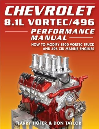 chevrolet 8 1l vortec/496 performance ma how to modify 8100 vortec truck and 496 cid marine engines 1st