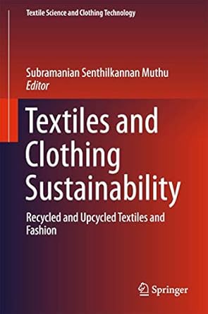 textiles and clothing sustainability 1st edition muthu 9811021457, 978-9811021459