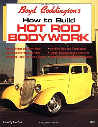 boyd coddingtons how to build hot rod bodywork 1st edition timothy remus 087938798x, 978-0879387983