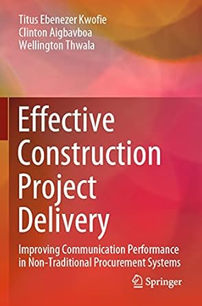 effective construction project delivery improving communication performance in non traditional procurement