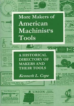 more makers of american machinists tools 1st edition kenneth l cope 1879335832, 978-1879335837