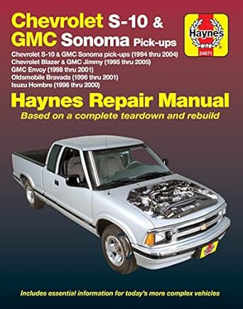 chevy s 10 and gmc sonoma pick ups inc s 10 blazer and gmc jimmy gmc envoy and olds bravada/isuzu hombre 1st