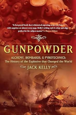 gunpowder alchemy bombards and pyrotechnics the history of the explosive that changed the world 1st edition