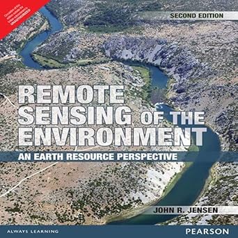 remote sensing of the environment an earth resource perspective 1st edition jensen john 9332518947,