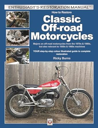 how to restore classic off road motorcycles majors on off road motorcycles from the 1970s and 1980s but also