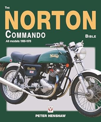 the norton commando bible all models 1968 to 1978 1st edition peter henshaw 1787117723, 978-1787117723