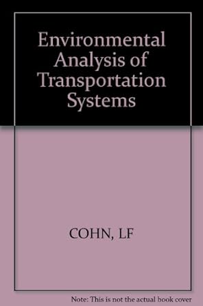 environmental analysis of transportation systems 1st edition l f cohen 0471080985, 978-0471080985