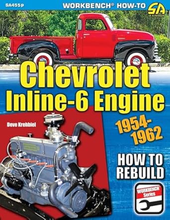 chevrolet inline 6 engine how to rebuild 1954 1962 1st edition deve krehbiel 1613258399, 978-1613258392