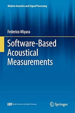 software based acoustical measurements 1st edition federico miyara 3319558706, 978-3319558707