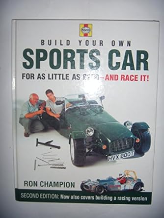 build your own sports car for as little as 250 and race it 2nd ed 1st edition ron champion 1859606369,