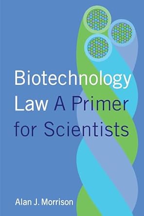 biotechnology law a primer for scientists 1st edition alan morrison 0231179383, 978-0231179386