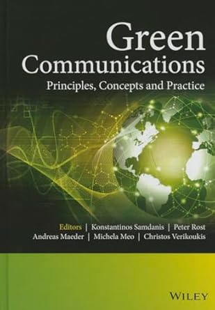 green communications principles concepts and practice 1st edition konstantinos samdanis ,peter rost ,andreas
