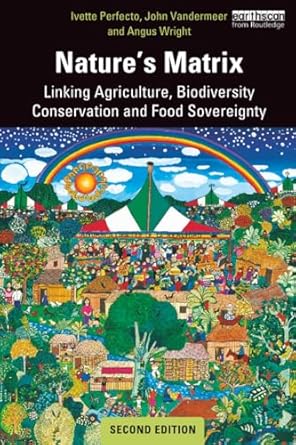 natures matrix 1st edition ivette perfecto ,john vandermeer ,angus wright 036713781x, 978-0367137816