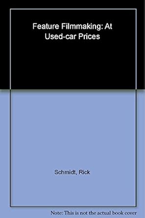 feature filmmaking at used car prices second 1st edition rick schmidt 0140291849, 978-0140291841