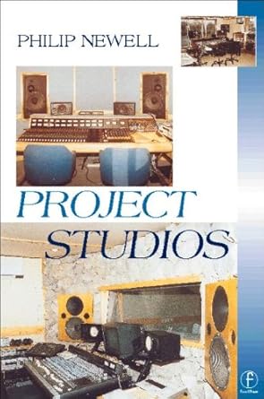 project studios a more professional approach 1st edition philip newell 0240515730, 978-0240515731