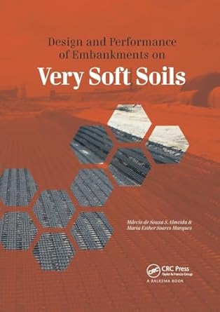 design and performance of embankments on very soft soils 1st edition marcio de souza s almeida ,maria esther
