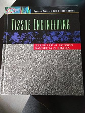 tissue engineering 1st edition bernhard palsson ,sangeeta n bhatia 0130416967, 978-0130416964