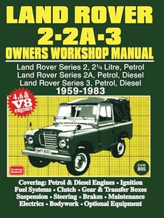 land rover 2 2a 3 owners workshop manual 1959 1983 1st edition brooklands books ltd 0713625120, 978-0713625127