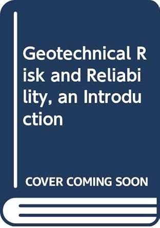 geotechnical risk and reliability an introduction 1st edition robin chowdhury 0415662192, 978-0415662192