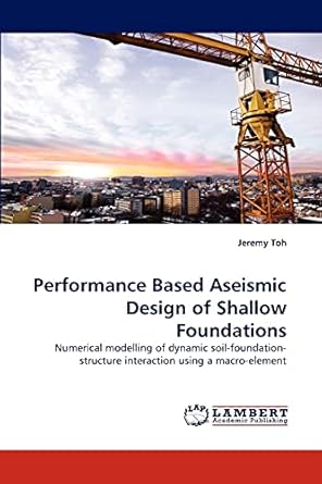 performance based aseismic design of shallow foundations numerical modelling of dynamic soil foundation