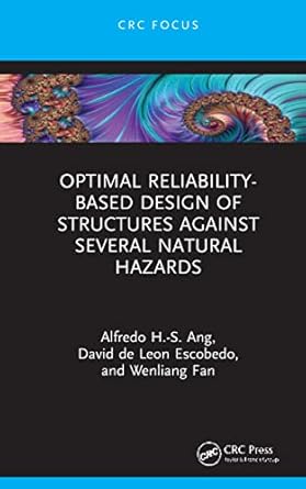 optimal reliability based design of structures against several natural hazards 1st edition david de leon