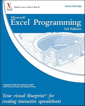 excel programming your visual blueprint for creating interactive spreadsheets 1st edition denise etheridge